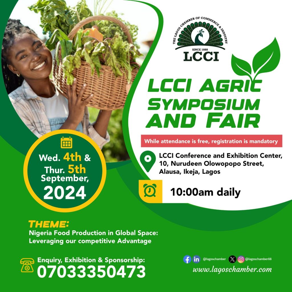 LCCI agric symposium, fair event begins, Sept 4, LCCI, Nigeria Food Production in Global Spaces: Leveraging Our Comparative Advantage, LCCI Conference and Exhibition Centre